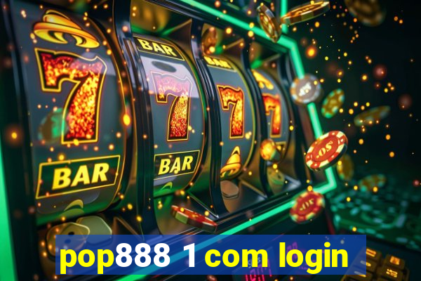 pop888 1 com login